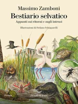 cover image of Bestiario selvatico. Appunti sui ritorni e sugli intrusi
